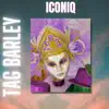 Tag Barley - Iconiq - Single